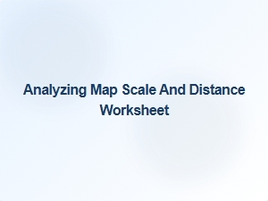 Analyzing Map Scale and Distance Worksheets